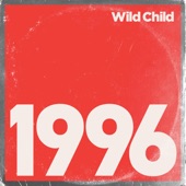 Wild Child - Hold On, Hold You