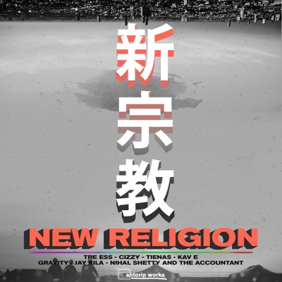 NEW Religion (feat. Cizzy, Tienas, Kav-E, Gravity, Jay Kila, Nihal Shetty & the Accountant) - Single