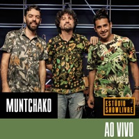 Muntchako no Estúdio Showlivre (Ao Vivo) - Muntchako