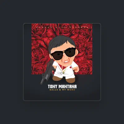 Listen to Tony Mantana, watch music videos, read bio, see tour dates & more!