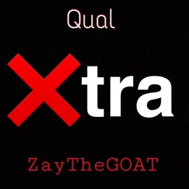 Xtra ZayTheGOAT