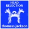 Head Rejection - Thomass Jackson lyrics
