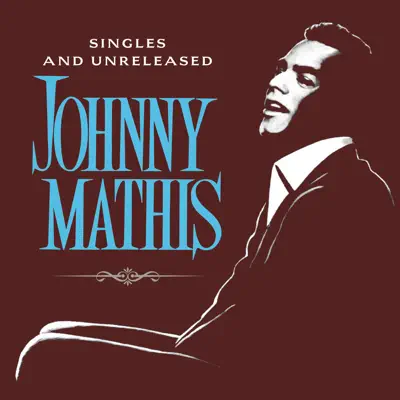 The Global Singles and Unreleased - Johnny Mathis