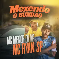 Mexendo o Bundão - Single - MC Menor da VG Mexendo o Bundão - Single - MC Menor da VG