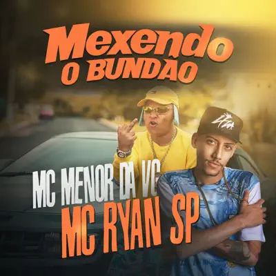 Mexendo o Bundão - Single - MC Menor da VG