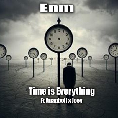 Time Is Everything (feat. Guapboii & Joey Plugs) - Single