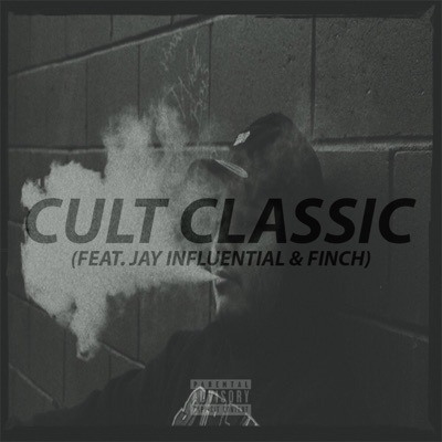 Cult Classic (feat. Jay Influential & Forget Finch) - Single