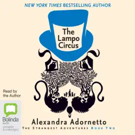 The Lampo Circus - The Strangest Adventures Book 2 (Unabridged)