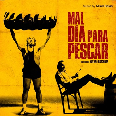 Mal Día Para Pescar (Original Soundtrack)