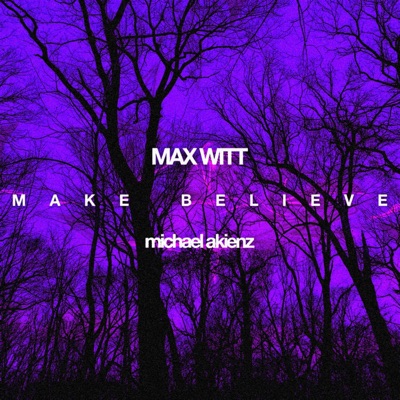 Make Believe (feat. Michael Akienz) - Single