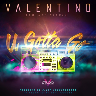 U Gotta Go - Single