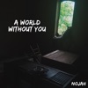 A World Without You - EP