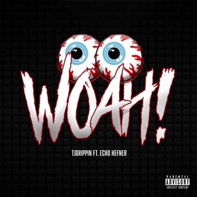 Woah (feat. Echo Hefner) - Single