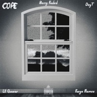 Cope (feat. DeyT, Lil Quasar & Fuego Flames) - Single - Berry Faded