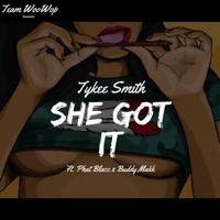 She Got It (feat. Buddy Makk & Phat Blacc) - Single - Tykee Smith