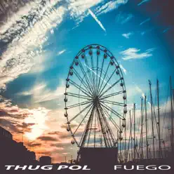 Fuego (feat. Luis Alan) - Single - Thug Pol Fuego (feat. Luis Alan) - Single - Thug Pol