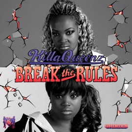 Break the Rules (Back 2 U Joe Nebula Remix) KillaQueenz