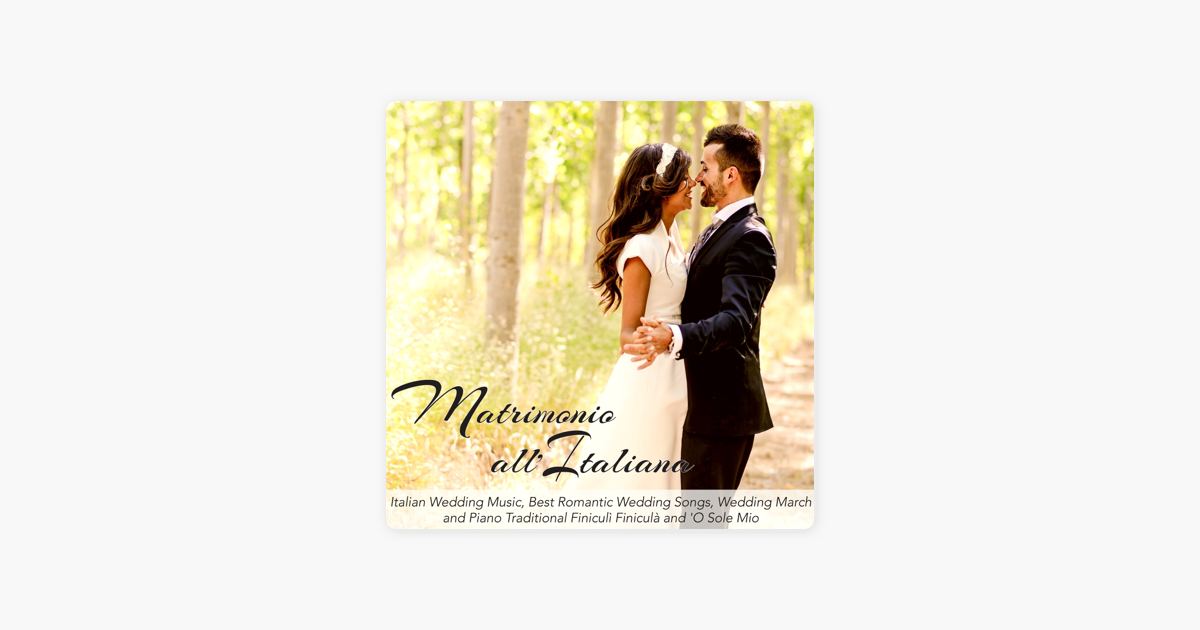 Matrimonio All Italiana Italian Wedding Music Best Matrimonio All Italiana Italian Wedding Music Best Songs March And Piano Traditional Finiculì Finiculà By Restaurant
