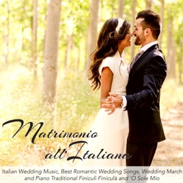 Matrimonio All Italiana Italian Wedding Music Best Matrimonio All Italiana Italian Wedding Music Best Songs March And Piano Traditional Finiculì Finiculà