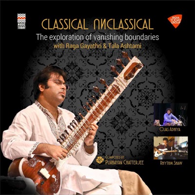 Classical Unclassical (feat. Rhythm Shaw & Ojas Adhya)