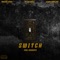 Switch (feat. Big Skeez) - Figuero Jones & Black Napoleon lyrics