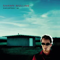 Everywhere I Go - EP - Shawn Mullins