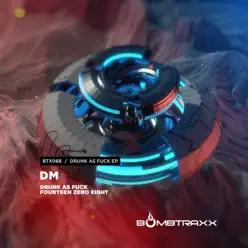 Drunk As Fuck - Single - DM Drunk As Fuck - Single - DM