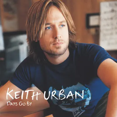 Days Go By - Keith Urban