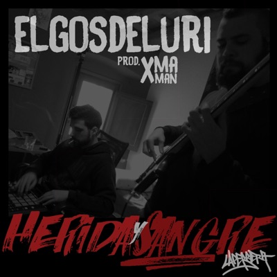 Herida y Sangre (feat. Elgosdeluri) - Single