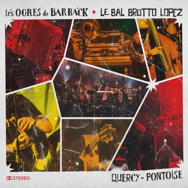 Toi jamais / La thouxéenne / Luquejada - Single - Les Ogres de Barback & Le Bal Brotto Lopez