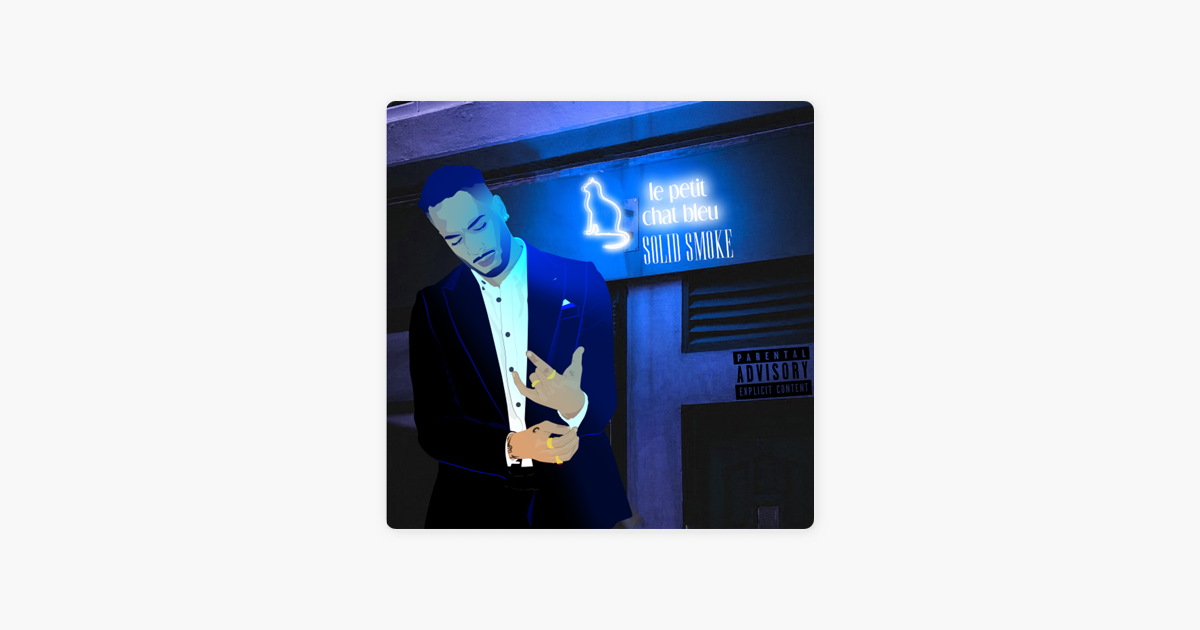 Le Petit Chat Bleu By Solid Smoke On Apple Music Le Petit Chat Bleu By Solid Smoke On Apple Music