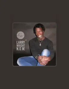 收听 Larry Wright、观看音乐视频、阅读小传、查看巡演日期等 ！