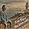Edu Vega - Sin Ti Yo No Sé Vivir