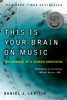 This Is Your Brain on Music: The Science of a Human Obsession (Abridged) - Daniel J. Levitin