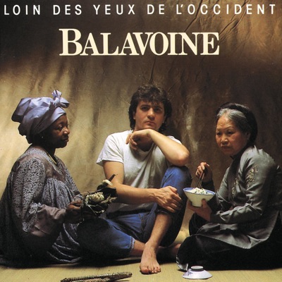 Loin des yeux de l'Occident - Daniel Balavoine