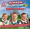 Gipfeltreffen - Drob'n auf'm Berg - Die jungen Zillertaler