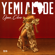 Open, Close - Yemi Alade