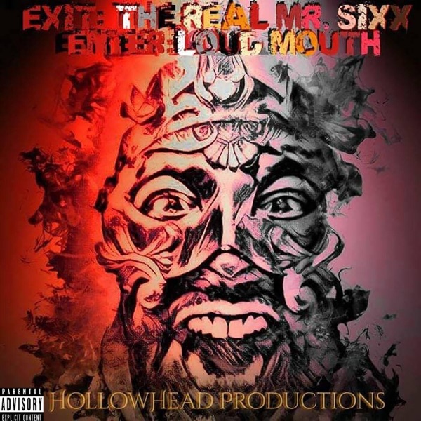 Exit: The Real Mr Sixx Enter: Loud Mouth