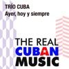 Trío Cuba - Son de la loma