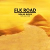 Elk Road - Solid Gold (feat. Julia Stone)