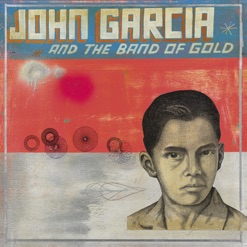 JOHN GARCIA AND THE BAND OF GOLD cover art