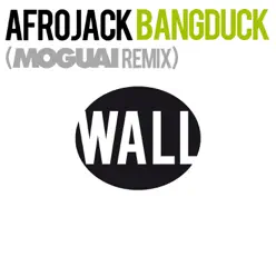 Bangduck (Moguai Remix) - Single - Afrojack