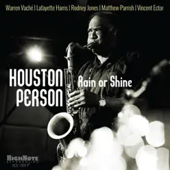 Rain Or Shine - Houston Person Rain Or Shine - Houston Person