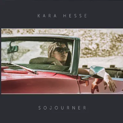 Ascolta 'Sojourner' di Kara Hesse