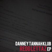 Danney Tannah Klub - EP - Redd Lettaz