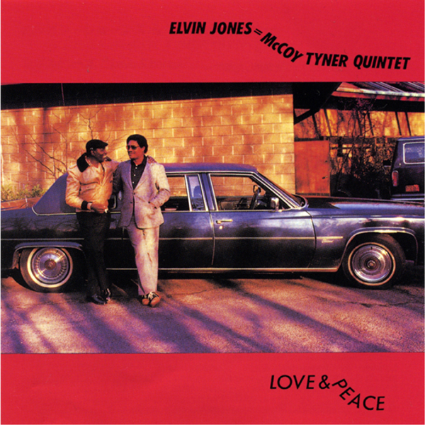 Love  Peace - EP by Elvin Jones  McCoy Tyner Quintet on Apple Music