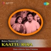 Kaattu Roja (Original Motion Picture Soundtrack)