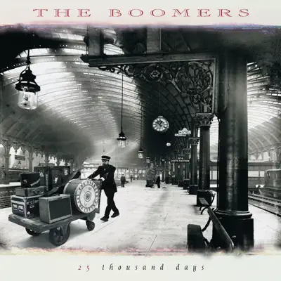25 Thousand Days - The Boomers 25 Thousand Days - The Boomers