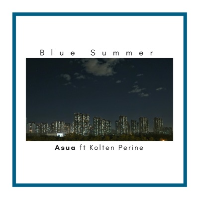Blue Summer (feat. Kolten Perine) - Single
