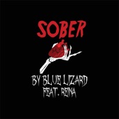 Blue Lizard - Sober (feat. Reina)